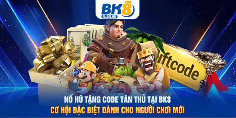 Khuyến mãi tặng code cho hội viên BK8 mới tham gia.