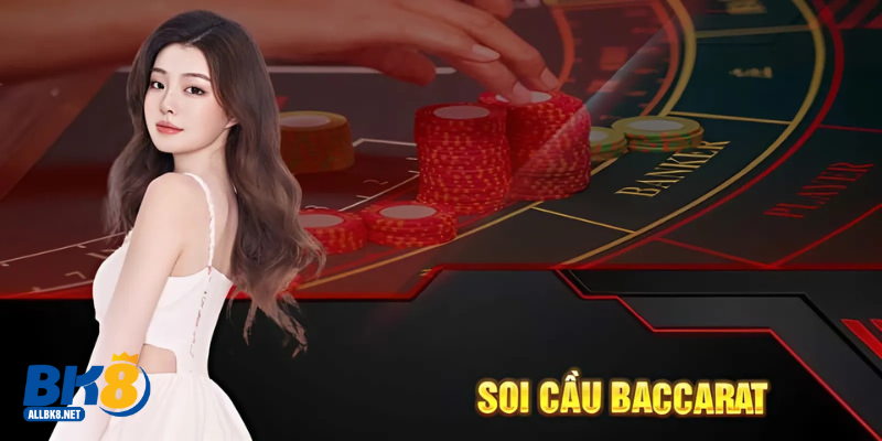 Soi cầu baccarat